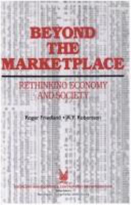 Beyond the marketplace : rethinking economy and society