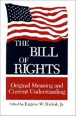 The Bill of Rights : original meaning and current understanding