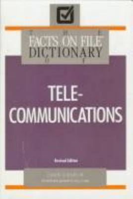 The Facts on File dictionary of telecommunications /John Graham.