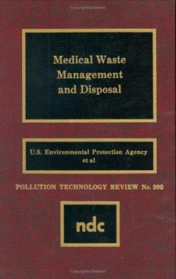 Medical waste management and disposal /U.S. Environmental Protection Agency, Office of Solid Waste ... .