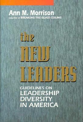 The new leaders : guidelines on leadership diversity in America