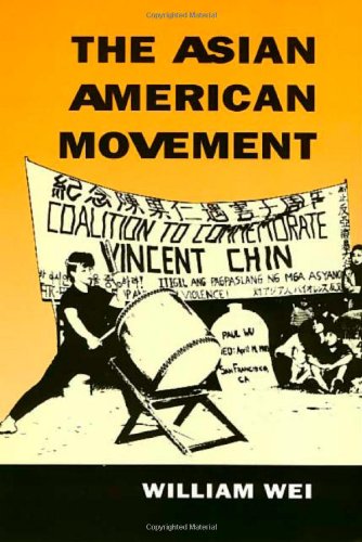 The Asian American movement /William Wei.