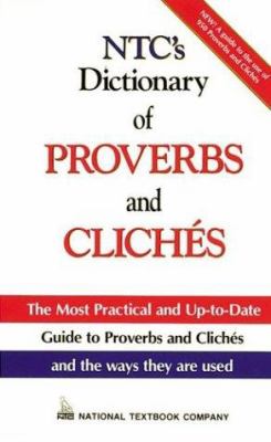 NTC's dictionary of proverbs and clichés /compiled by Anne Bertram ; edited by Richard A. Spears.