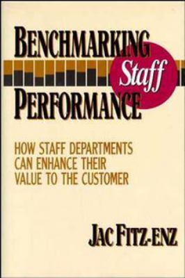 Benchmarking staff performance : how staff departments can enhance their value to the customer.