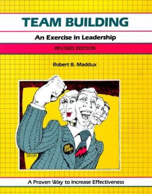 Team building : an exercise in leadership