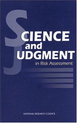 Science and judgment in risk assessment /Committee on Risk Assessment of Hazardous Air Pollutants, Board on Environmental Studies and Toxicology, Commission on Life Sciences, National Research Council.