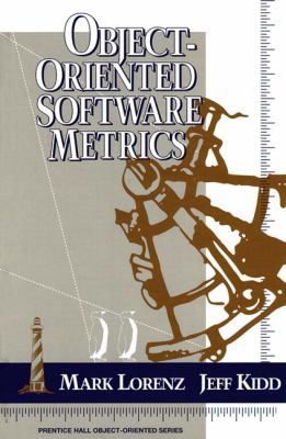 Object-oriented software metrics : a practical guide /Mark Lorenz, Jeff Kidd.