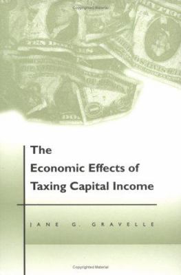 The economic effects of taxing capital income