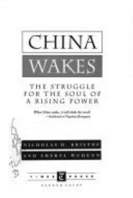 China wakes : the struggle for the soul of a rising power
