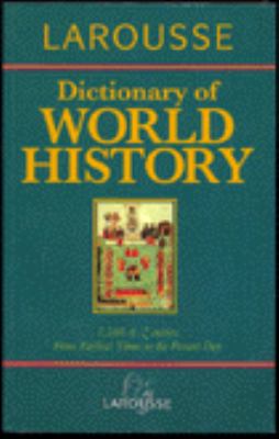 Larousse dictionary of world history