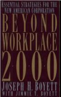 Beyond workplace 2000 : essential strategies for the new American corporation