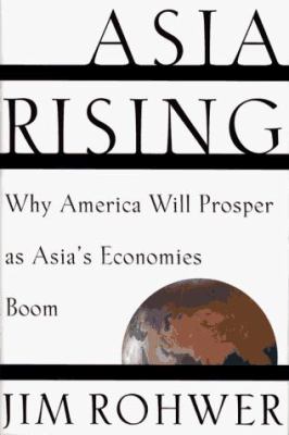 Asia rising /Jim Rohwer.