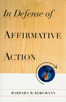 In defense of affirmative action /Barbara R. Bergmann.