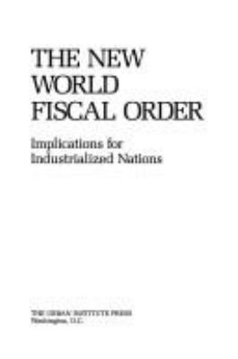 The new world fiscal order : implications for industrialized nations