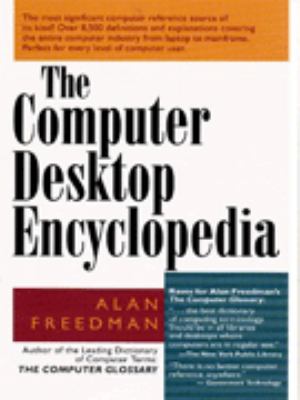 The computer desktop encyclopedia