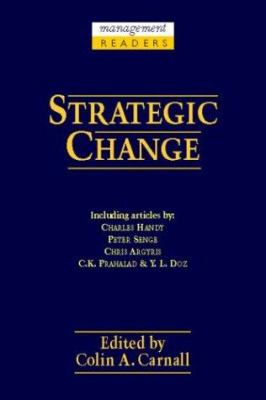 Strategic change /edited by Colin A. Carnall.