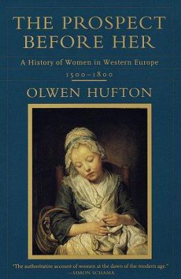 The prospect before her : a history of women in Western Europe