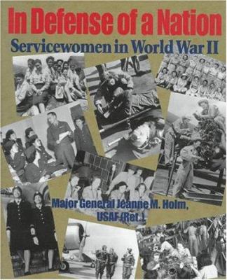 In defense of a nation : servicewomen in World War II
