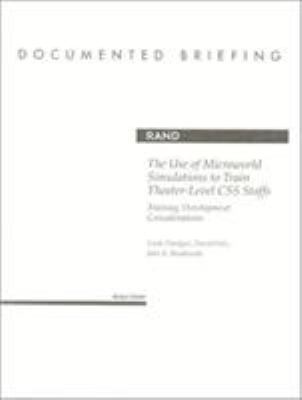 The use of microworld simulations to train theater-level CSS staffs : training development considerations