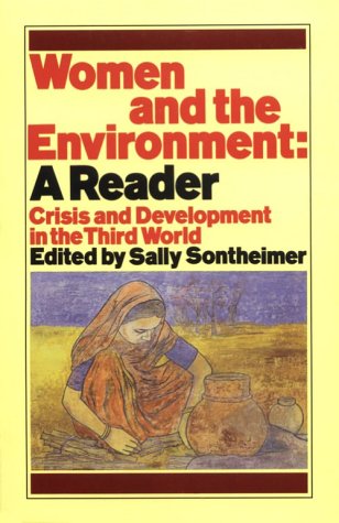 Women and the environment : a reader : crisis and development in the Third World
