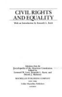 Civil rights and equality : selections from the Encyclopedia of the American Constitution