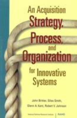 An acquisition strategy, process, and organization for innovative systems