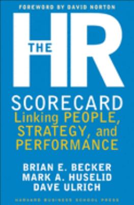 The HR scorecard : linking people, strategy, and performance