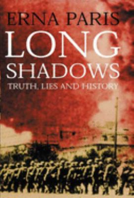 Long shadows : truth, lies, and history