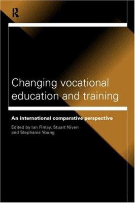 Changing vocational education and training : an international comparative perspective