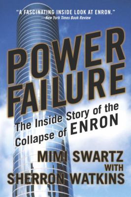 Power failure : the inside story of the collapse of Enron