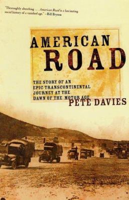 American road : the story of an epic transcontinental journey at the dawn of the motor age