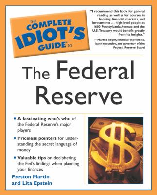 The complete idiot's guide to the Federal Reserve