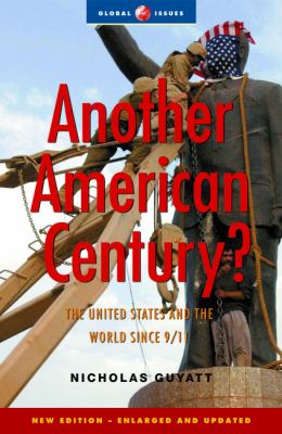 Another American century? : the United States and the world since 9.11