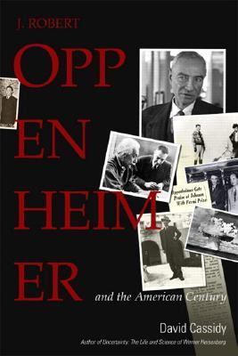 J. Robert Oppenheimer and the American century