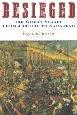 Besieged : 100 great sieges from Jericho to Sarajevo