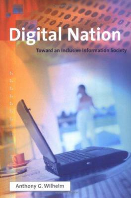 Digital nation : toward an inclusive information society