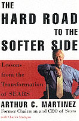 The hard road to the softer side : lessons from the transformation of Sears