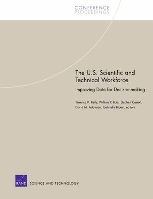 The U.S. scientific and technical workforce : improving data for decisionmaking