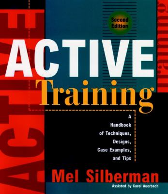 Active training : a handbook of techniques, designs, case examples, and tips