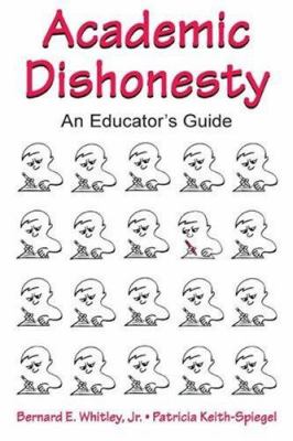 Academic dishonesty : an educator's guide