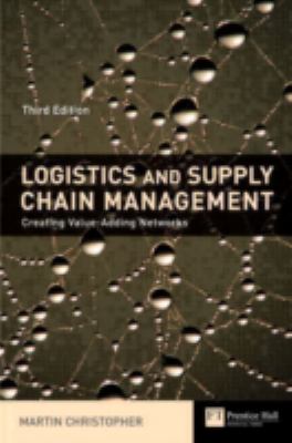 Logistics and supply chain management : creating value-added networks