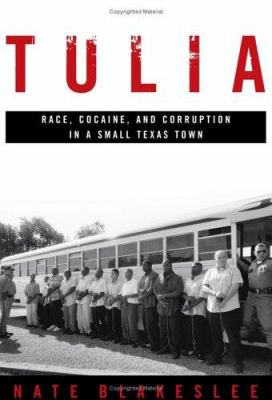 Tulia : race, cocaine, and corruption in a small Texas town