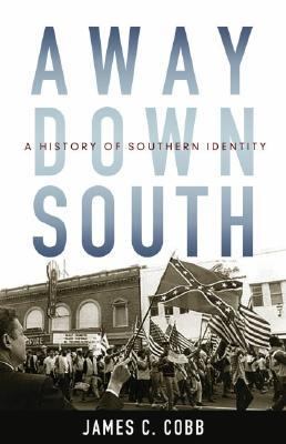 Away down South : a history of Southern identity