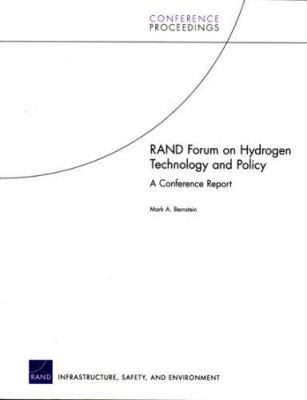 RAND forum on hydrogen technology and policy : a conference report