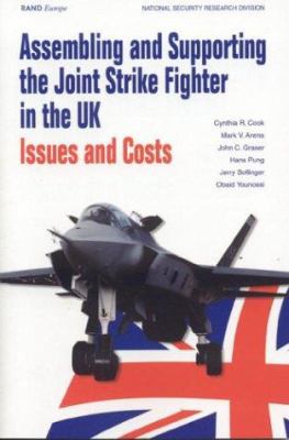 Assembling and supporting the Joint Strike Fighter in the UK : issues and costs