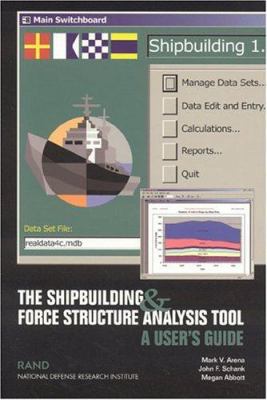 Shipbuilding & force structure analysis tool : a user's guide