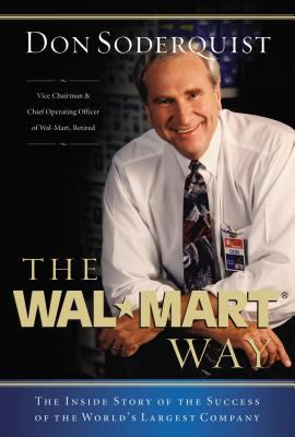 The Wal-Mart way : the inside story of the success of the world's largest company