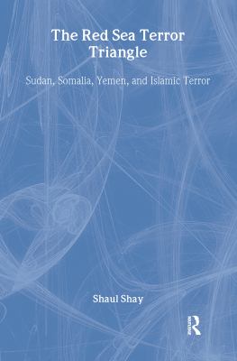 The Red Sea terror triangle : Sudan, Somalia, Yemen, and Islamic terror