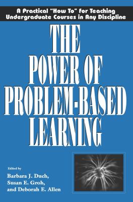 The power of problem-based learning : a practical "how to" for teaching undergraduate courses in any discipline