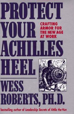 Protect your Achilles heel : crafting armor for the new age at work